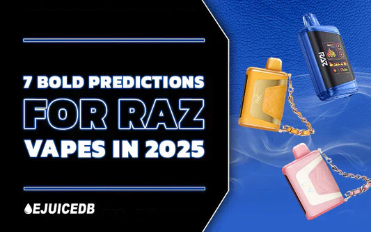7 Bold Predictions for RAZ Vapes in 2025