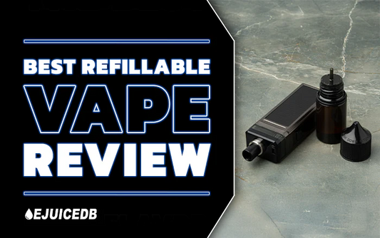 Best Refillable Vape Review