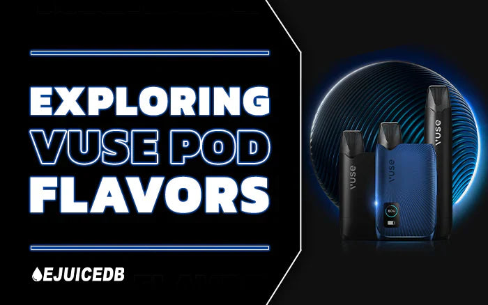 Blog Exploring Vuse Pod Flavors
