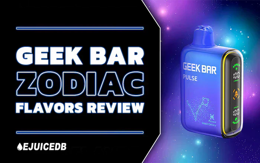Geek Bar Zodiac Flavors Review