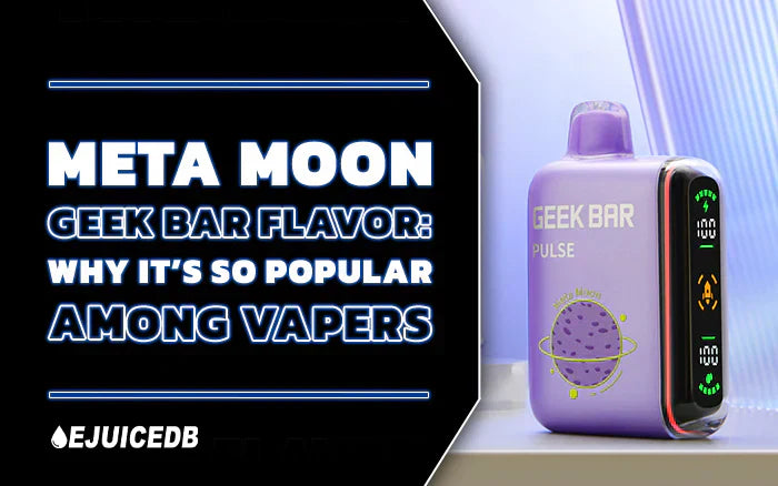 Meta Moon Geek Bar Flavor: Why It’s So Popular Among Vapers