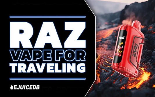 Blog RAZ Vape for Traveling