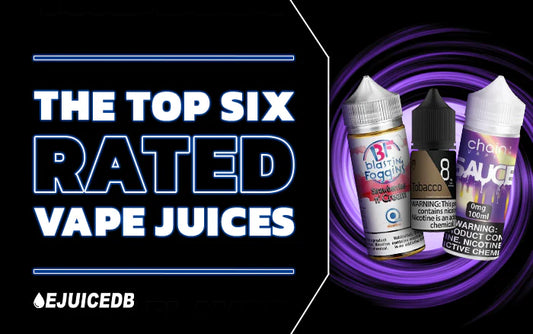 The Top Six Rated Vape Juices