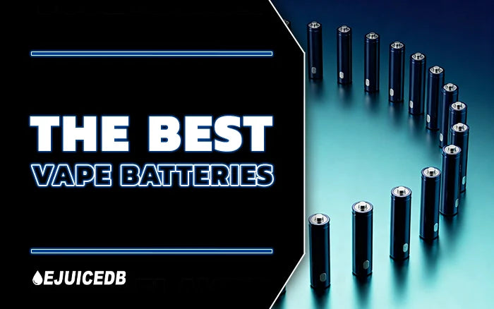 Blog Best Vape Batteries