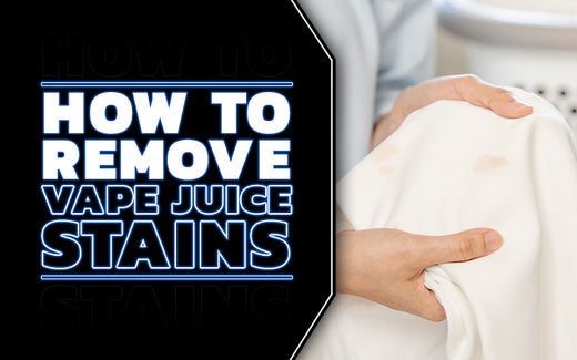 How to Get Vape Juice Out of Clothes