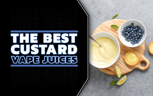 The Best Custard Vape Products 