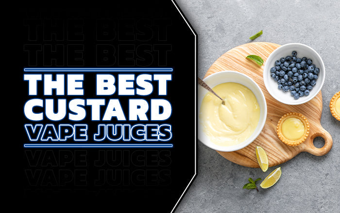 The Best Custard Vape Products 