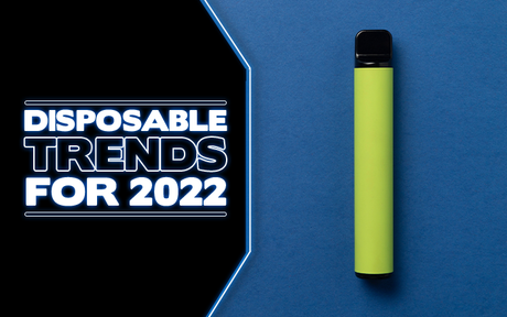 Disposables Trends of 2022