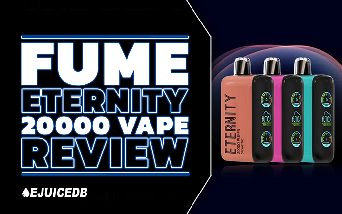 Fume Eternity 20000 Vape Review