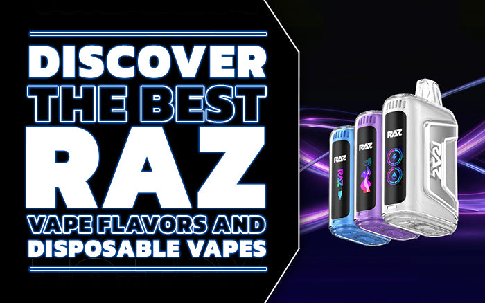 Discover the 3 Best RAZ Disposable Vape Flavors