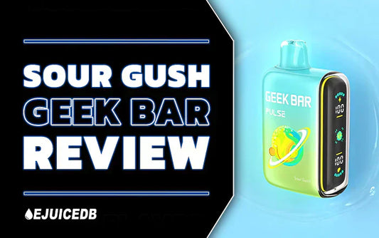 Sour Gush Geek Bar Review