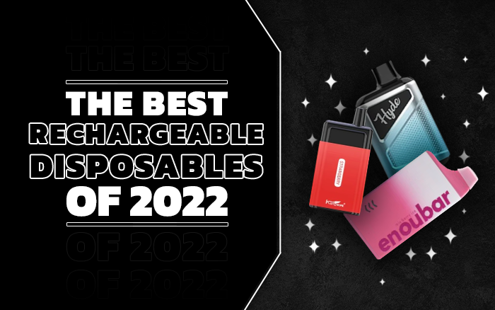 The Best Rechargeable Disposable Vapes for 2022