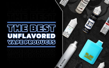  Unflavored Vape Products