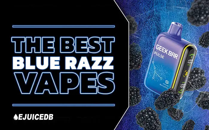 Blog The Best Blue Razz Vapes