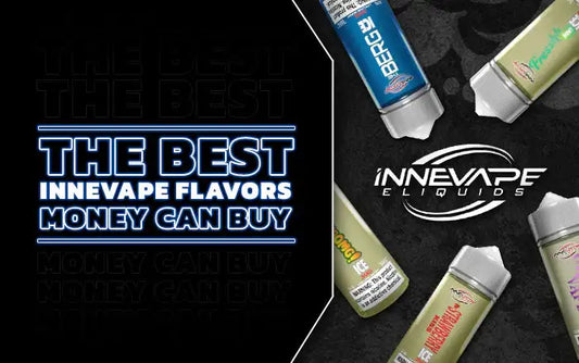 Blog The Best Innevape Flavors