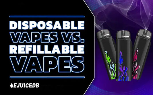 Blog Disposable Vapes VS Refillable Vapes