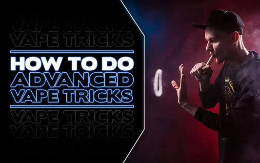 Blog How to Perform 3 Advanced Vape Tricks