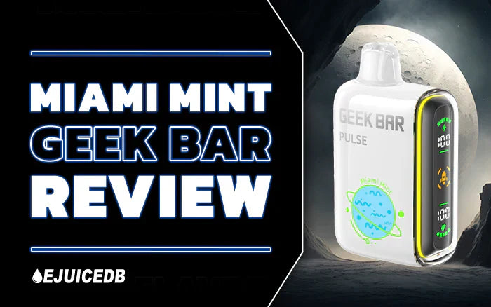 Blog Geek Bar Miami Mint Flavor Review