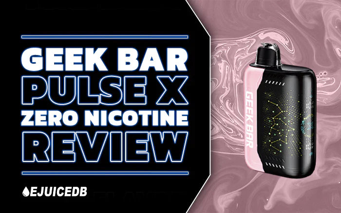 Blog Geek Bar Pulse X Zero Nicotine Review