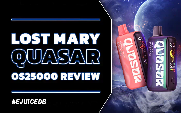 Blog Lost Mary Quasar OS25000 Review