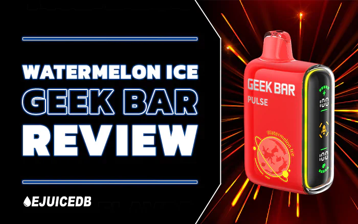 Blog Watermelon Ice Geek Bar Review