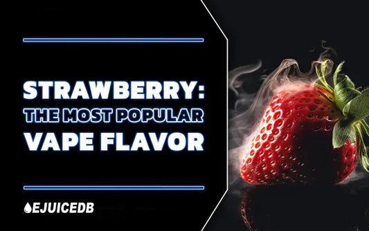 Blog Strawberry Vape: The Most Popular Vape Flavor