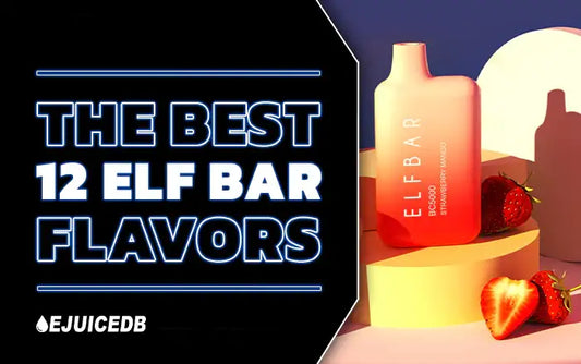 Blog The Best Elf Bar Flavors