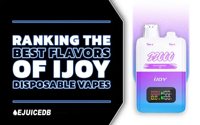 Blog The Best Ijoy Vape Disposable Vape Flavors