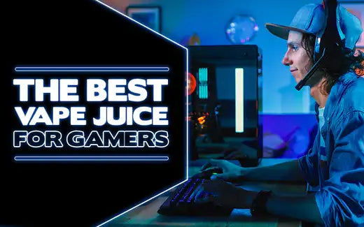 The Best Vape Juice for Gamers