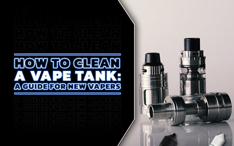 How To Clean a Vape Tank