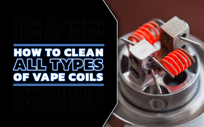 How To Clean a Vape Coil