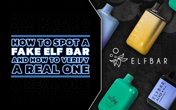 How To Spot a Fake Elf Bar
